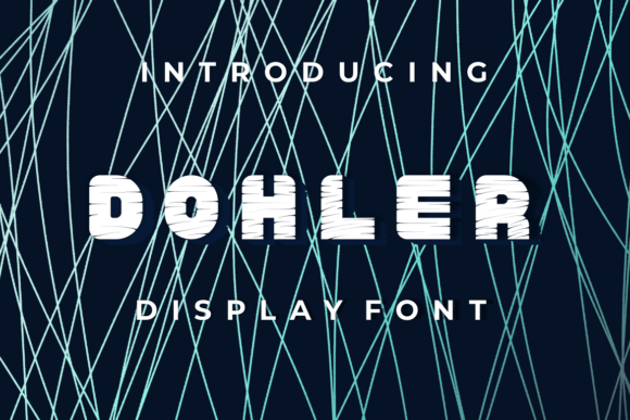 Discover Dohler: A Quirky Display Font for Creative Branding