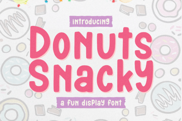Donuts Snacky: A Playful Font for Modern Editorial Design